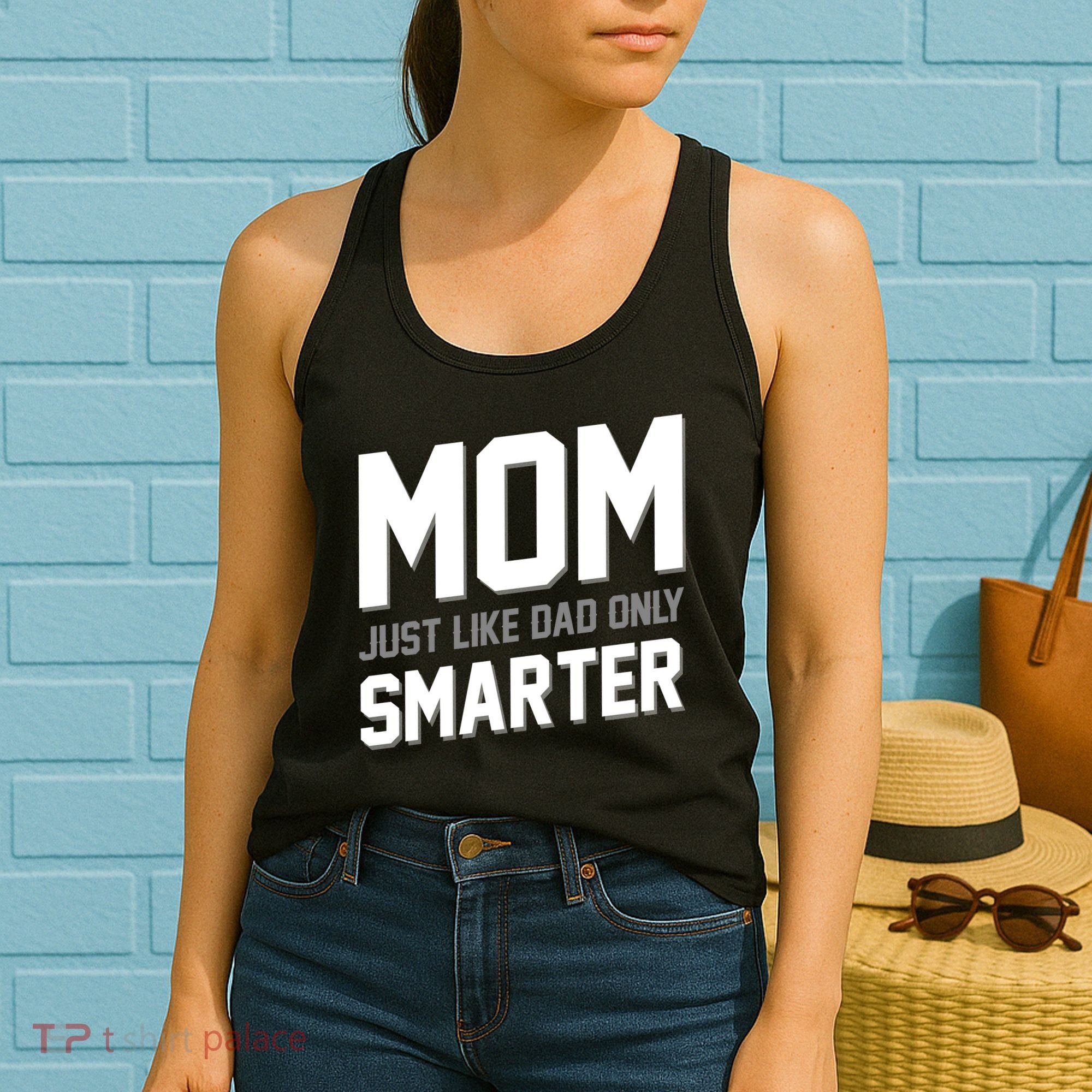 Funny Mom Just Like Dad Only Smarter Women's Tank Top