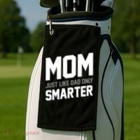 Funny Mom Just Like Dad Only Smarter Golf Towel thumb 2
