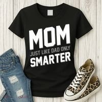 Funny Mom Just Like Dad Only Smarter Women's T-Shirt thumb 3