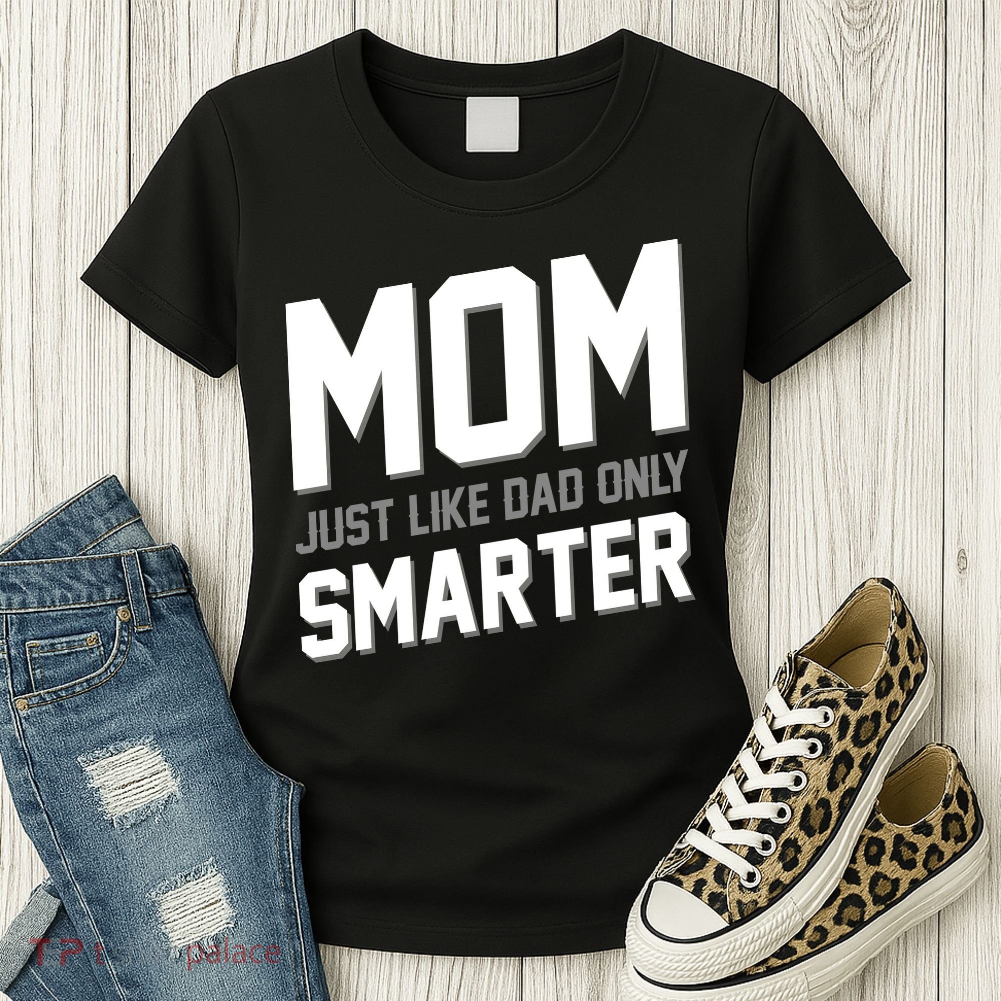 Funny Mom Just Like Dad Only Smarter Women's T-Shirt