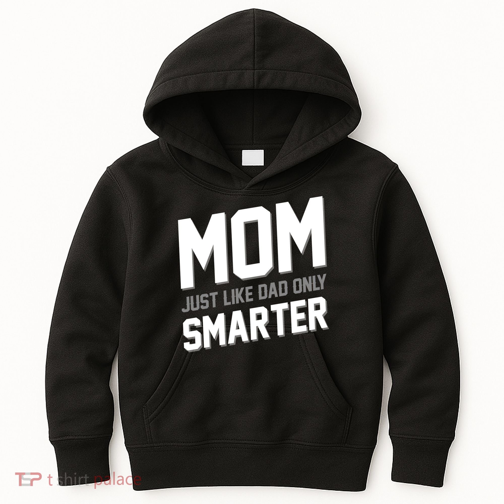 Funny Mom Just Like Dad Only Smarter Kids Hoodie