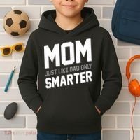 Funny Mom Just Like Dad Only Smarter Kids Hoodie thumb 2