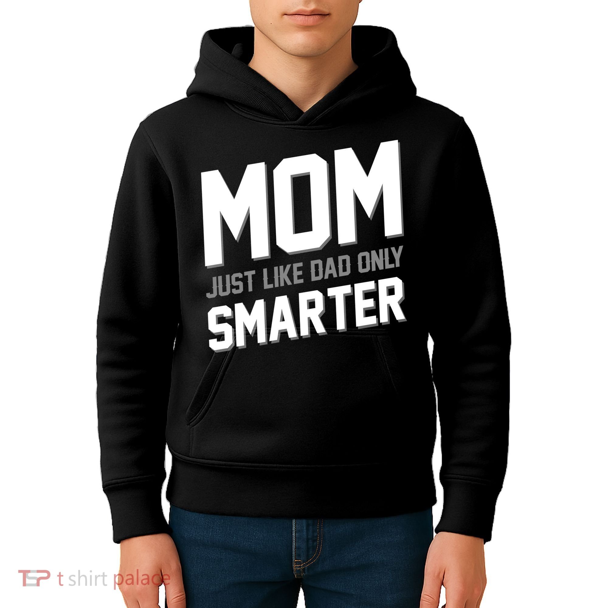Funny Mom Just Like Dad Only Smarter Kids Hoodie
