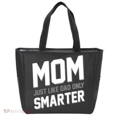 Funny Mom Just Like Dad Only Smarter Tote Bag