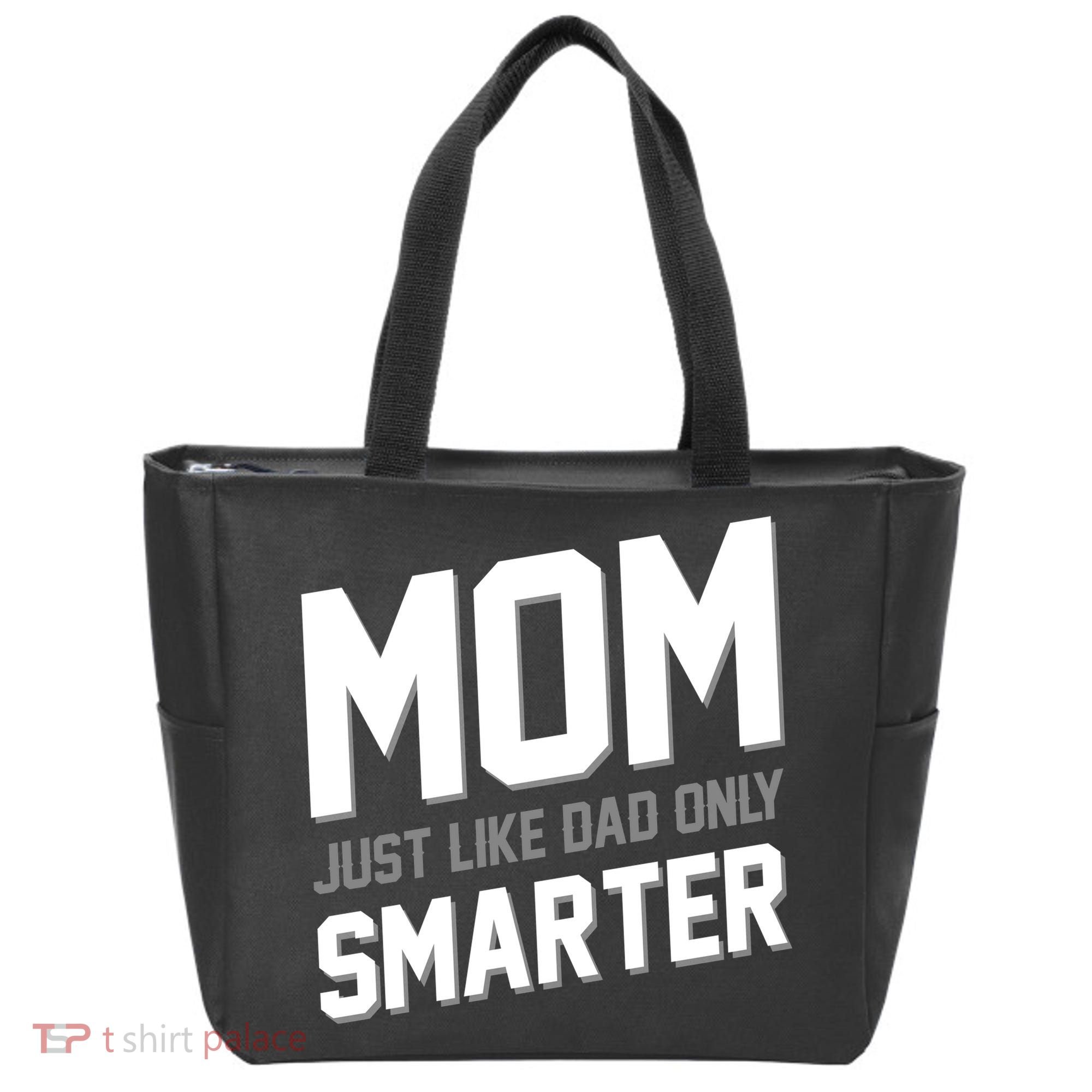 Funny Mom Just Like Dad Only Smarter Tote Bag
