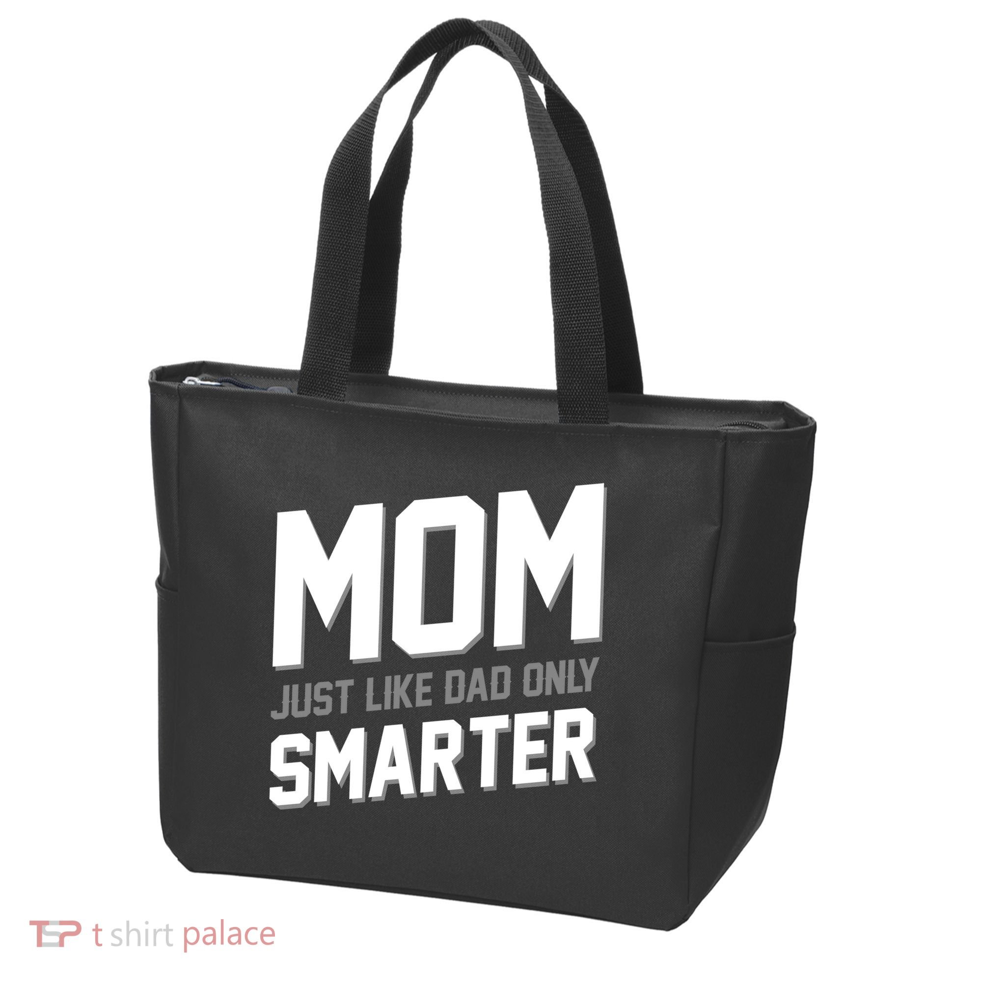 Funny Mom Just Like Dad Only Smarter Tote Bag