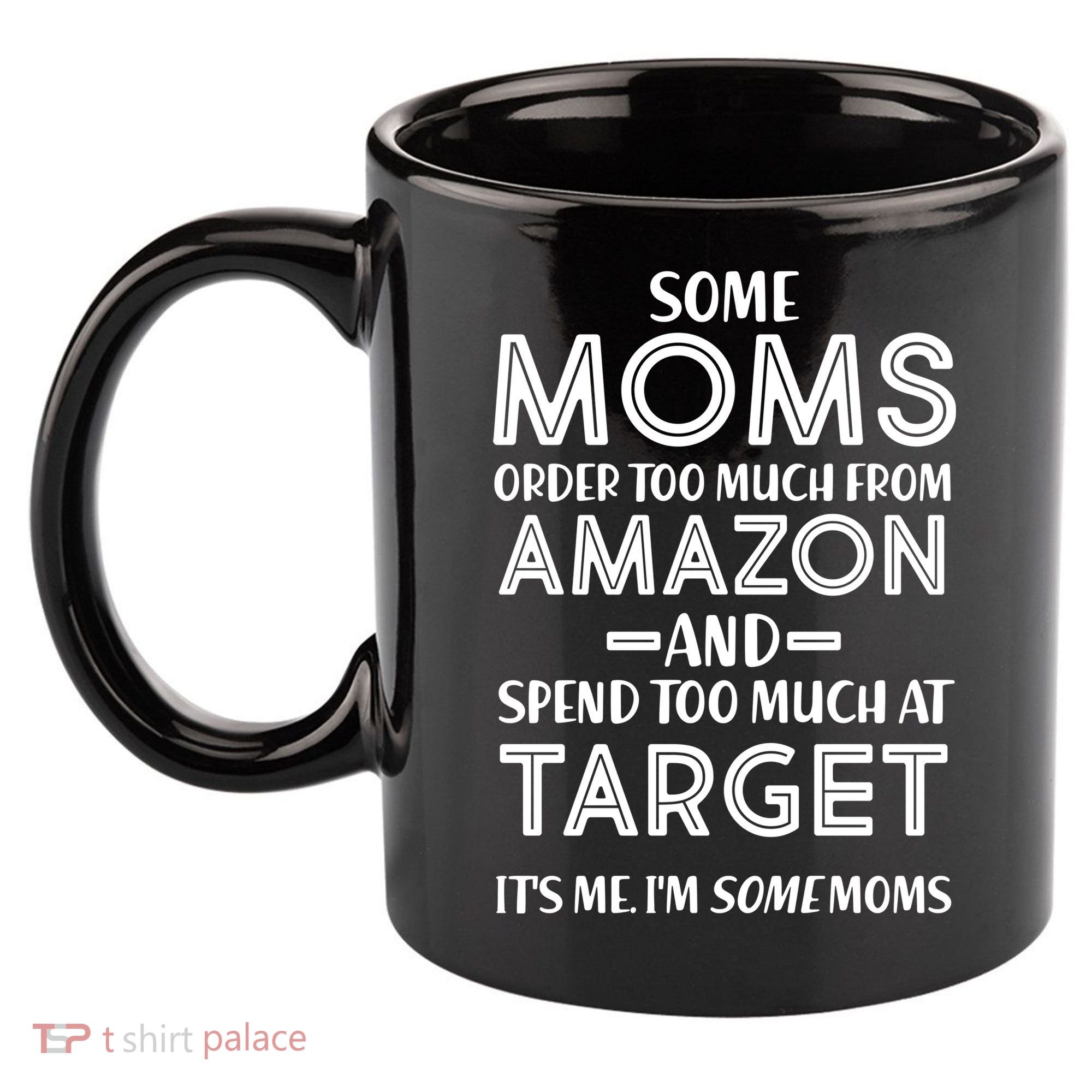 Funny Moms Shopping Problems 11oz C Handle Ceramic Mug