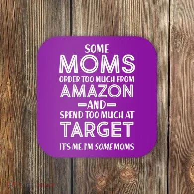 Funny Moms Shopping Problems Coaster