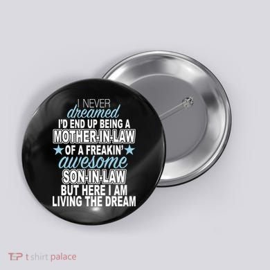 Funny Mother In law Awesome Son In Law Button