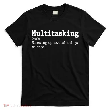 Funny Multitasking Definition T-Shirt