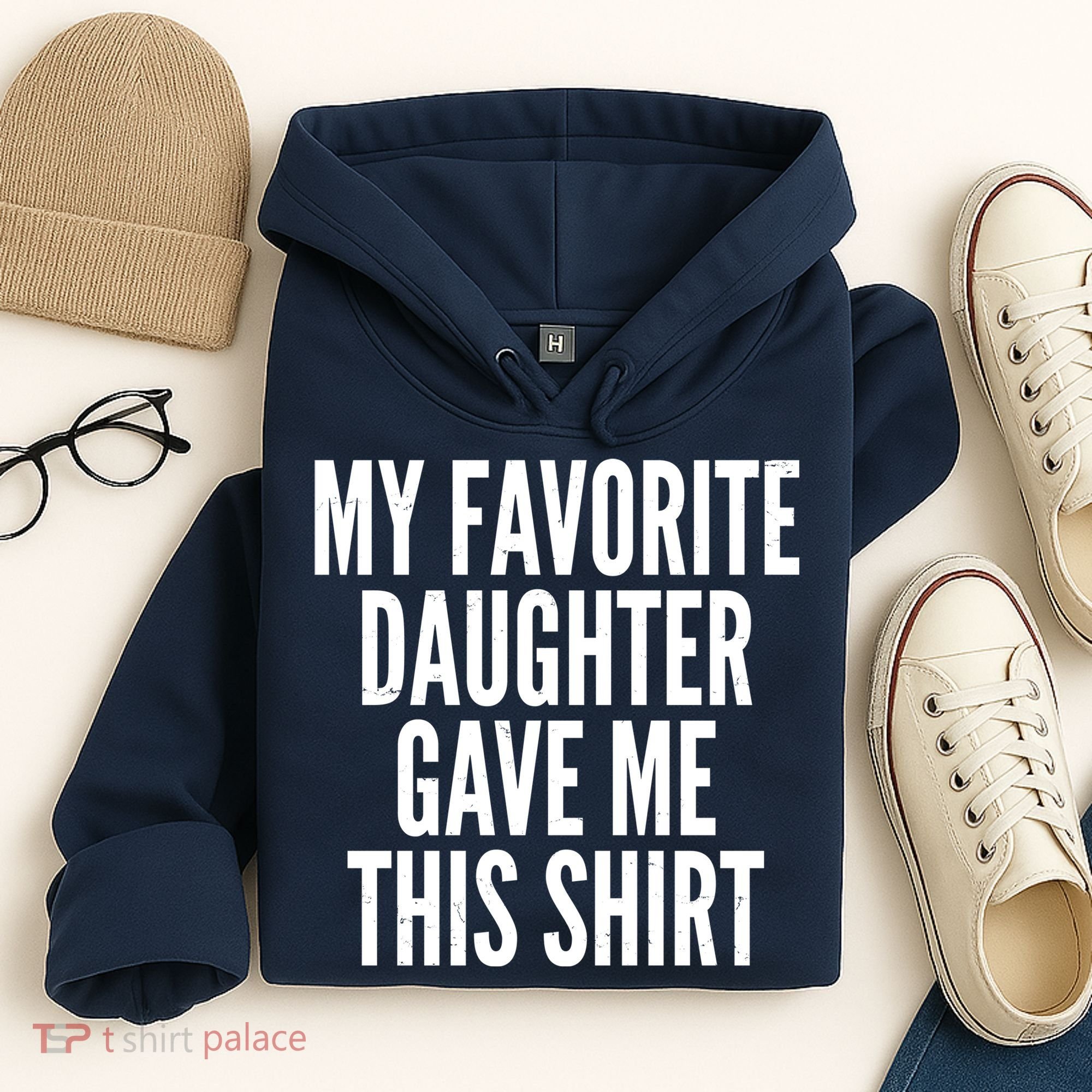 Funny My Favorite Daughter Gave Me This Shirt Hoodie