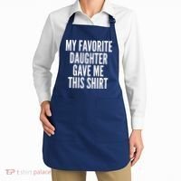 Funny My Favorite Daughter Gave Me This Shirt Apron thumb 2