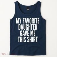 Funny My Favorite Daughter Gave Me This Shirt Tank Top thumb 2