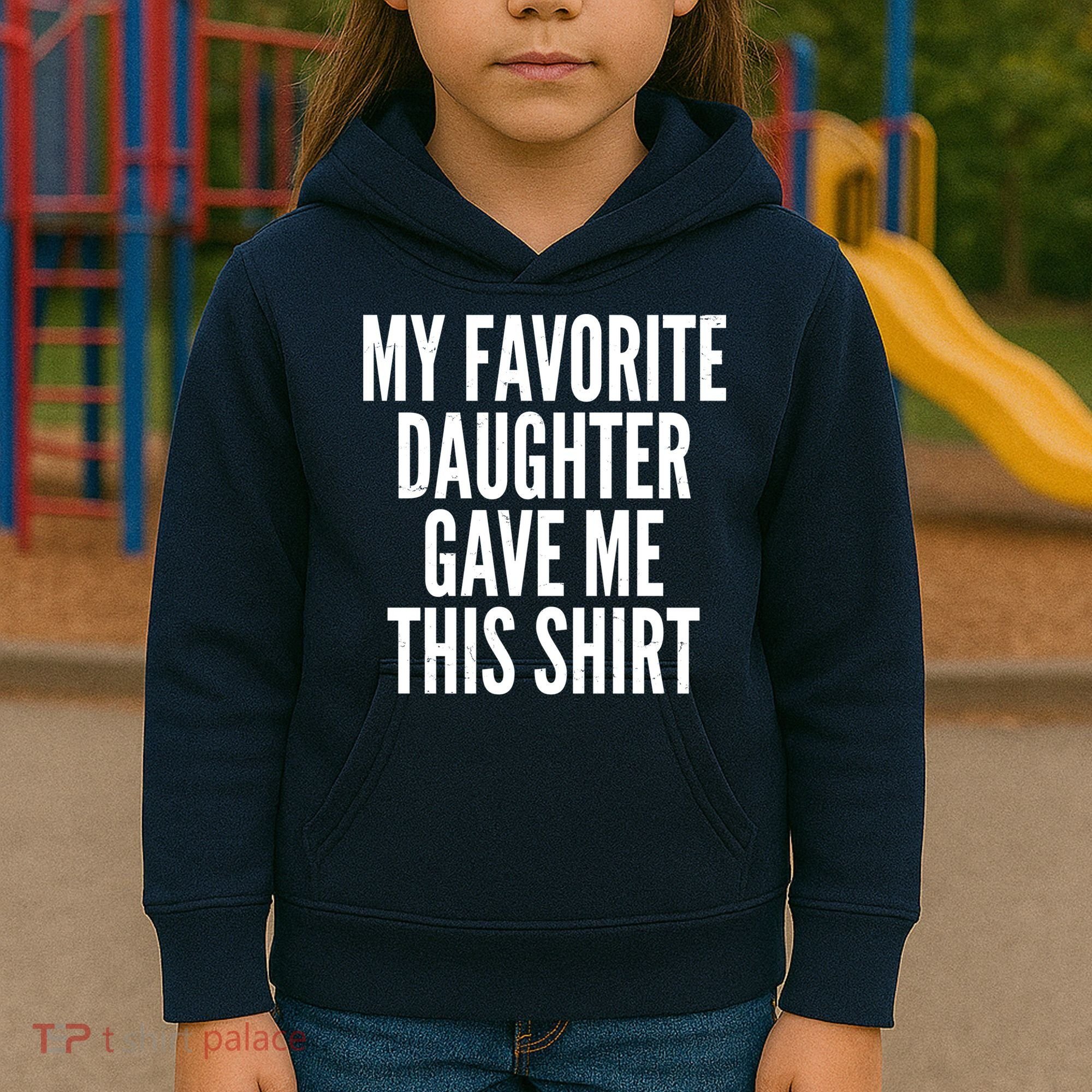 Funny My Favorite Daughter Gave Me This Shirt Kids Hoodie