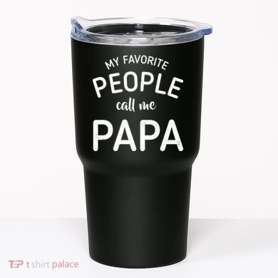 Funny My Favorite People Call Me Papa Tumbler