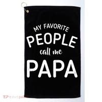 Funny My Favorite People Call Me Papa Golf Towel thumb 0