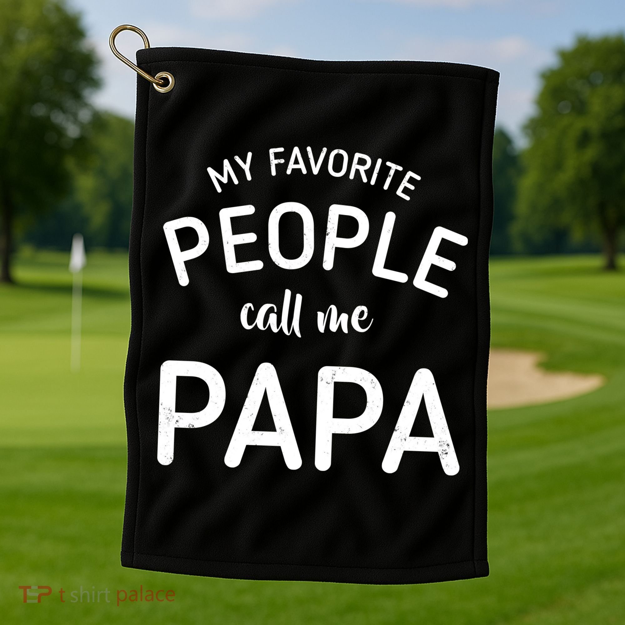 Funny My Favorite People Call Me Papa Golf Towel