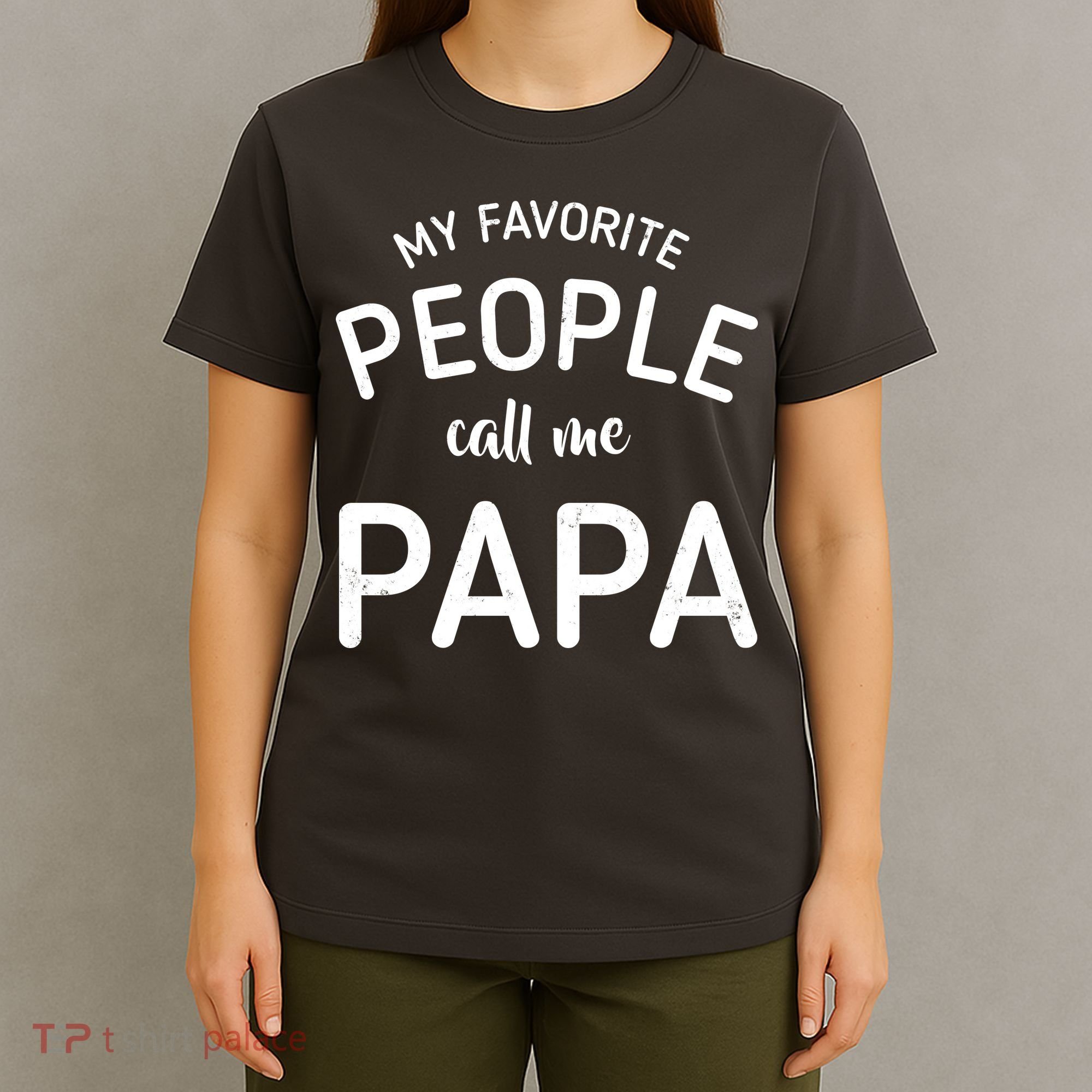 Funny My Favorite People Call Me Papa T-Shirt