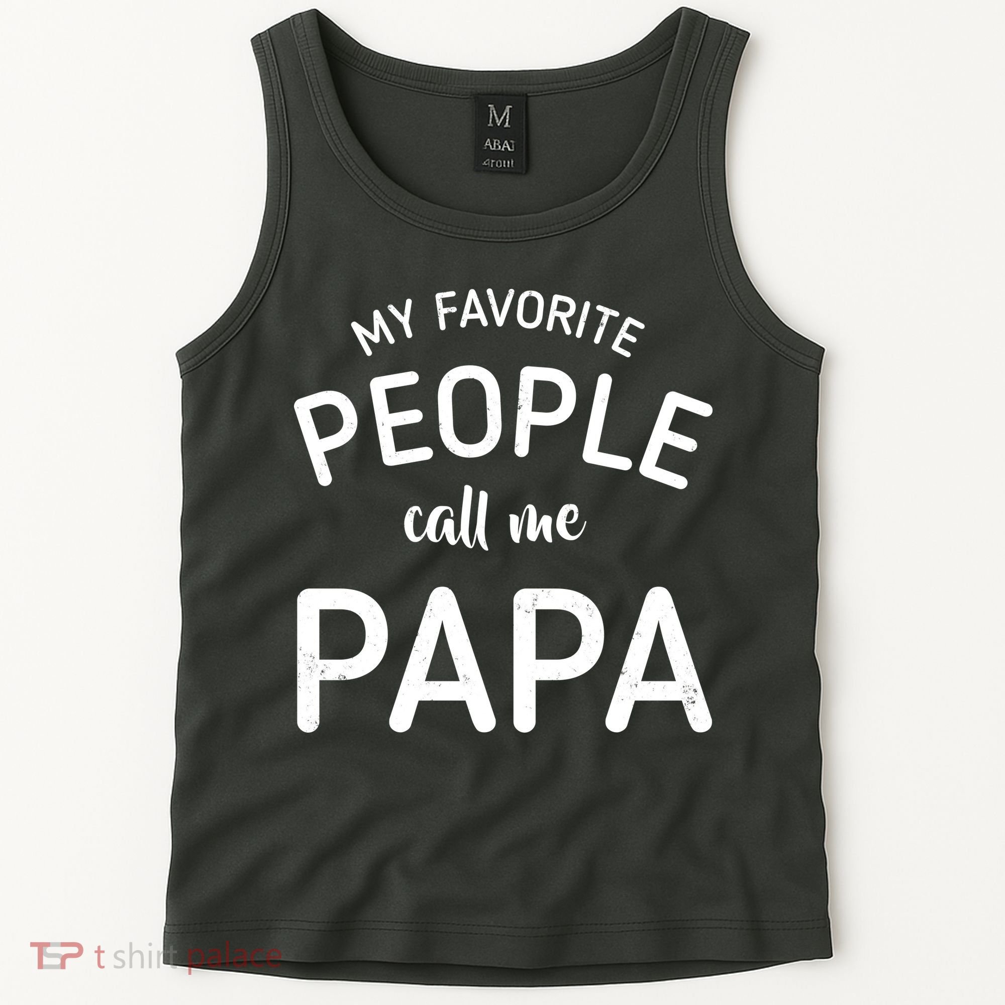 Funny My Favorite People Call Me Papa Tank Top
