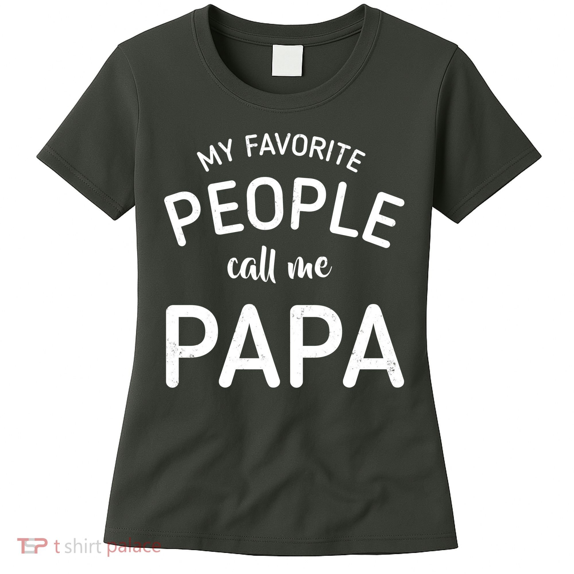 Funny My Favorite People Call Me Papa Women's T-Shirt