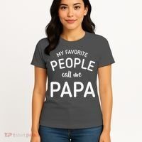 Funny My Favorite People Call Me Papa Women's T-Shirt thumb 4