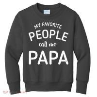 Funny My Favorite People Call Me Papa Kids Sweatshirt thumb 0