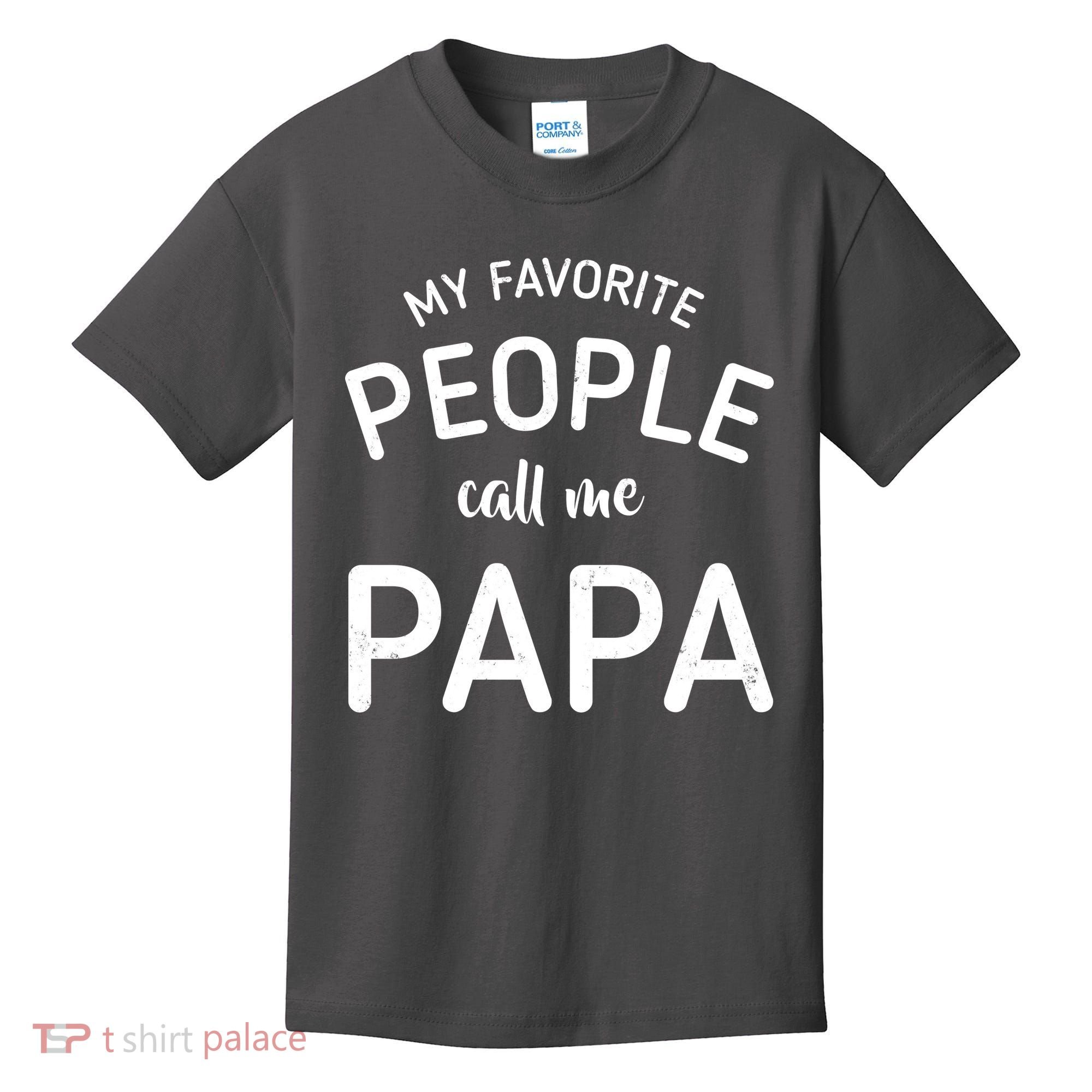 Funny My Favorite People Call Me Papa Kids T-Shirt