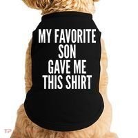 Funny My Favorite Son Gave Me This Shirt Doggie Tank thumb 0
