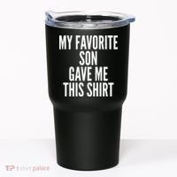Funny My Favorite Son Gave Me This Shirt Tumbler thumb 0