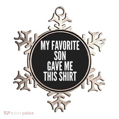 Funny My Favorite Son Gave Me This Shirt Ornament