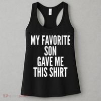 Funny My Favorite Son Gave Me This Shirt Women's Tank Top thumb 3