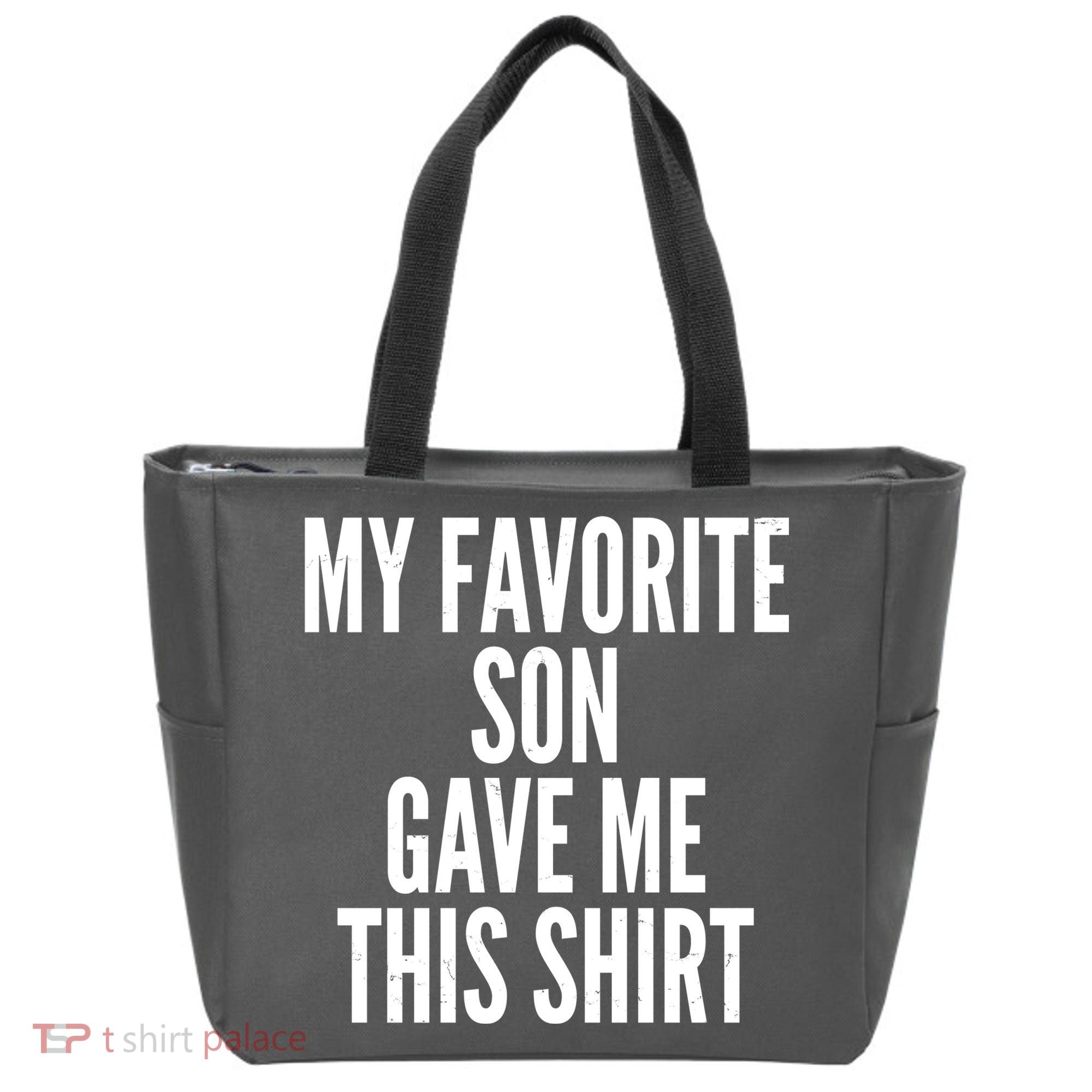 Funny My Favorite Son Gave Me This Shirt Tote Bag