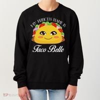 Funny My Princess Name is Taco Belle Women's Sweatshirt thumb 0