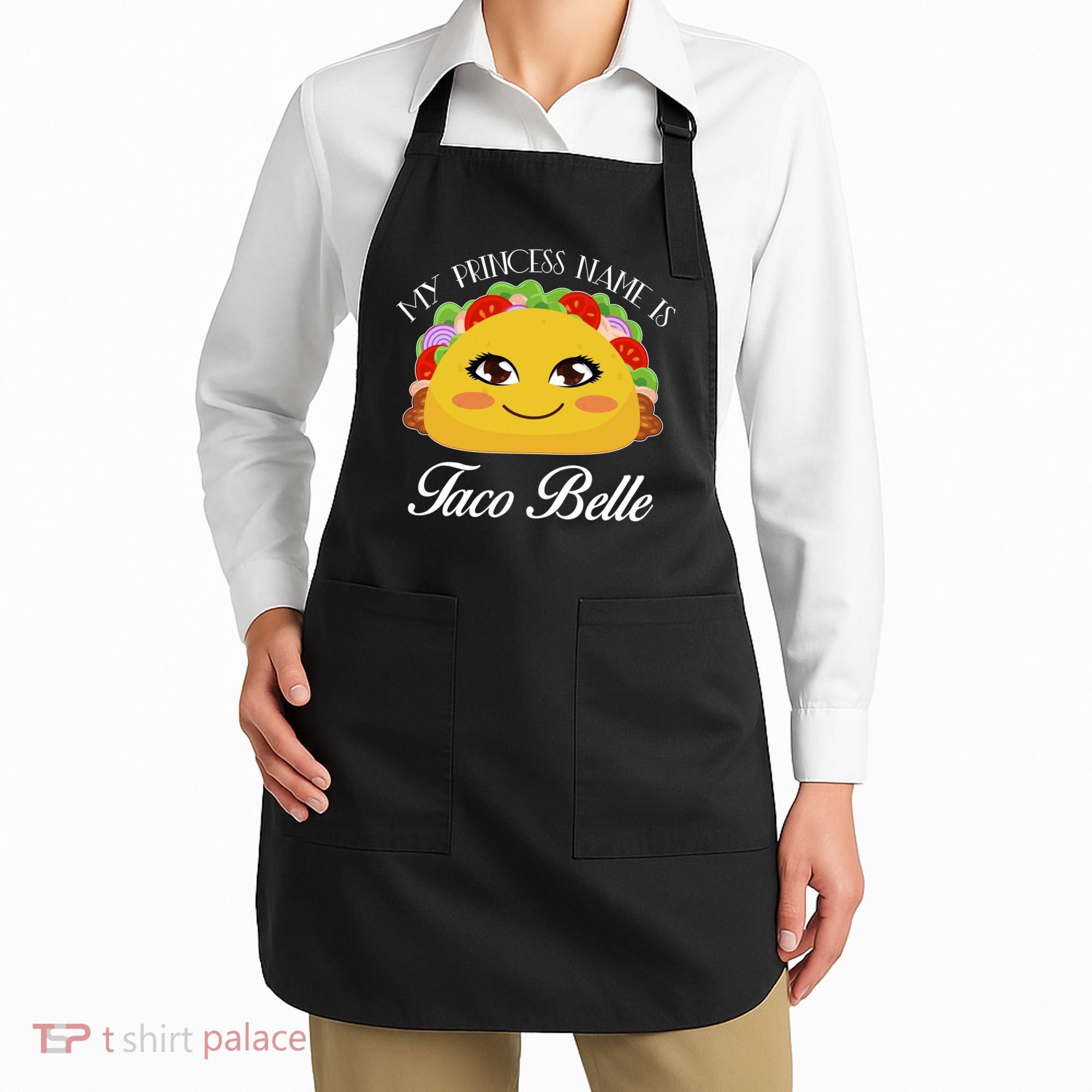 Funny My Princess Name is Taco Belle Apron