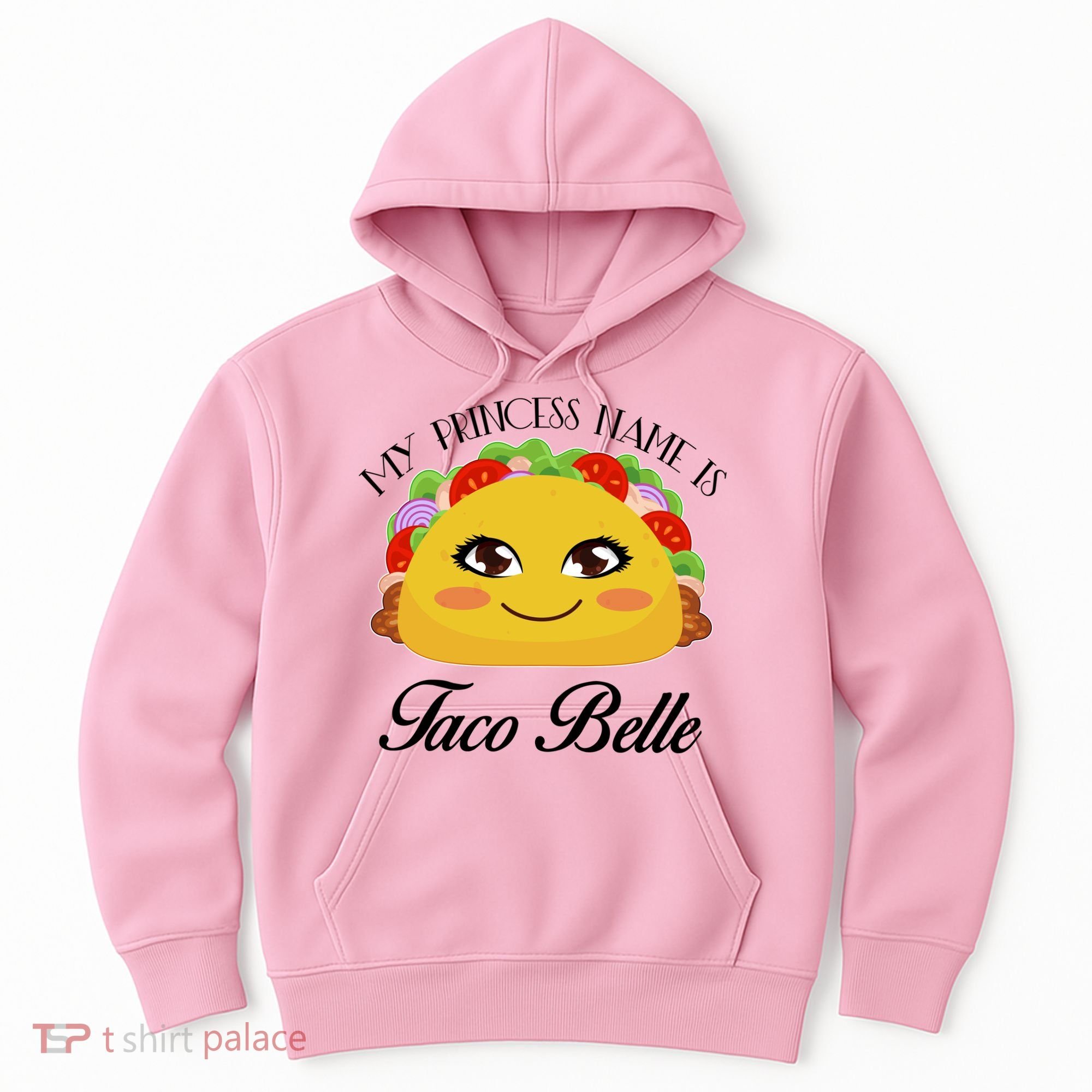 Funny My Princess Name is Taco Belle Hoodie