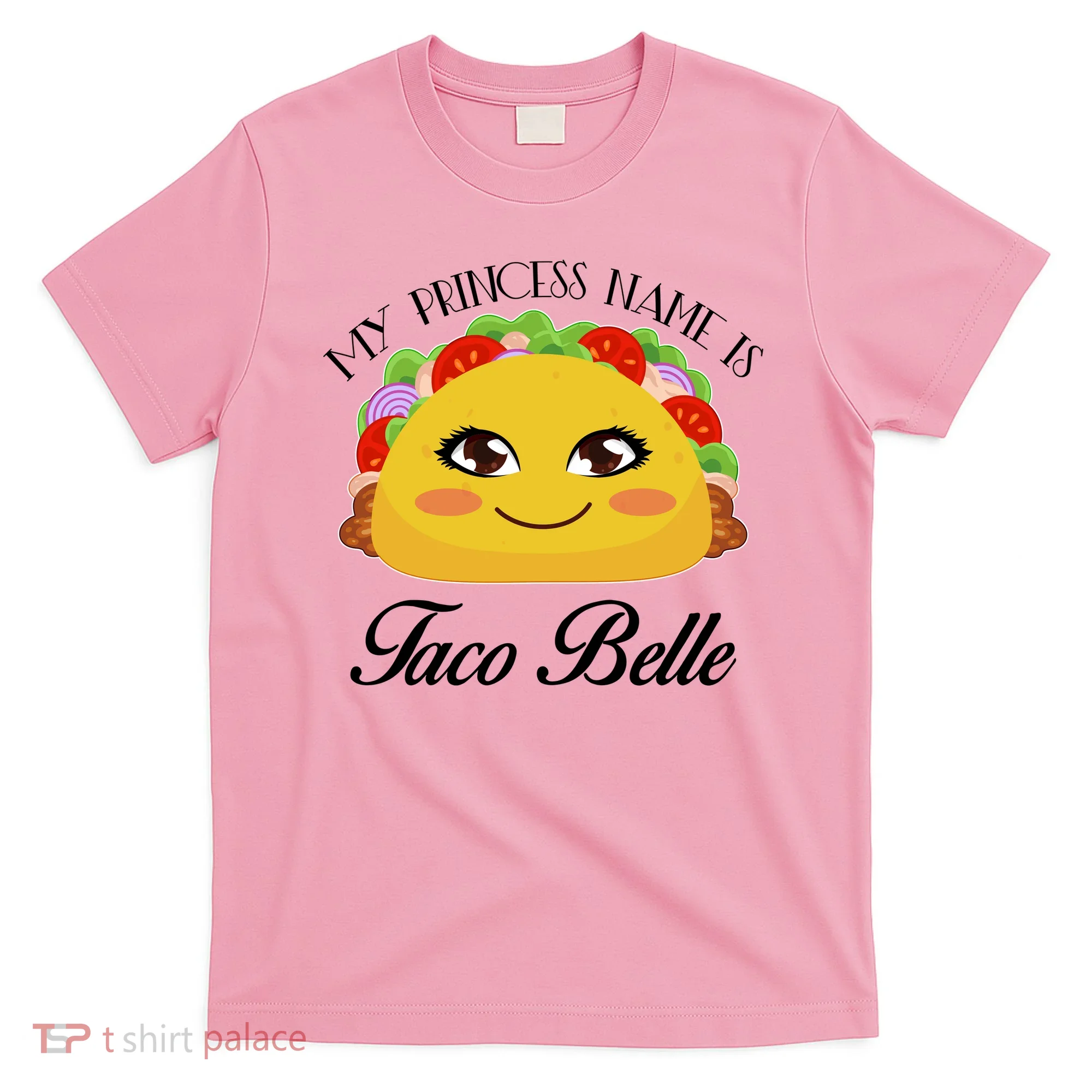 Funny My Princess Name is Taco Belle T-Shirt