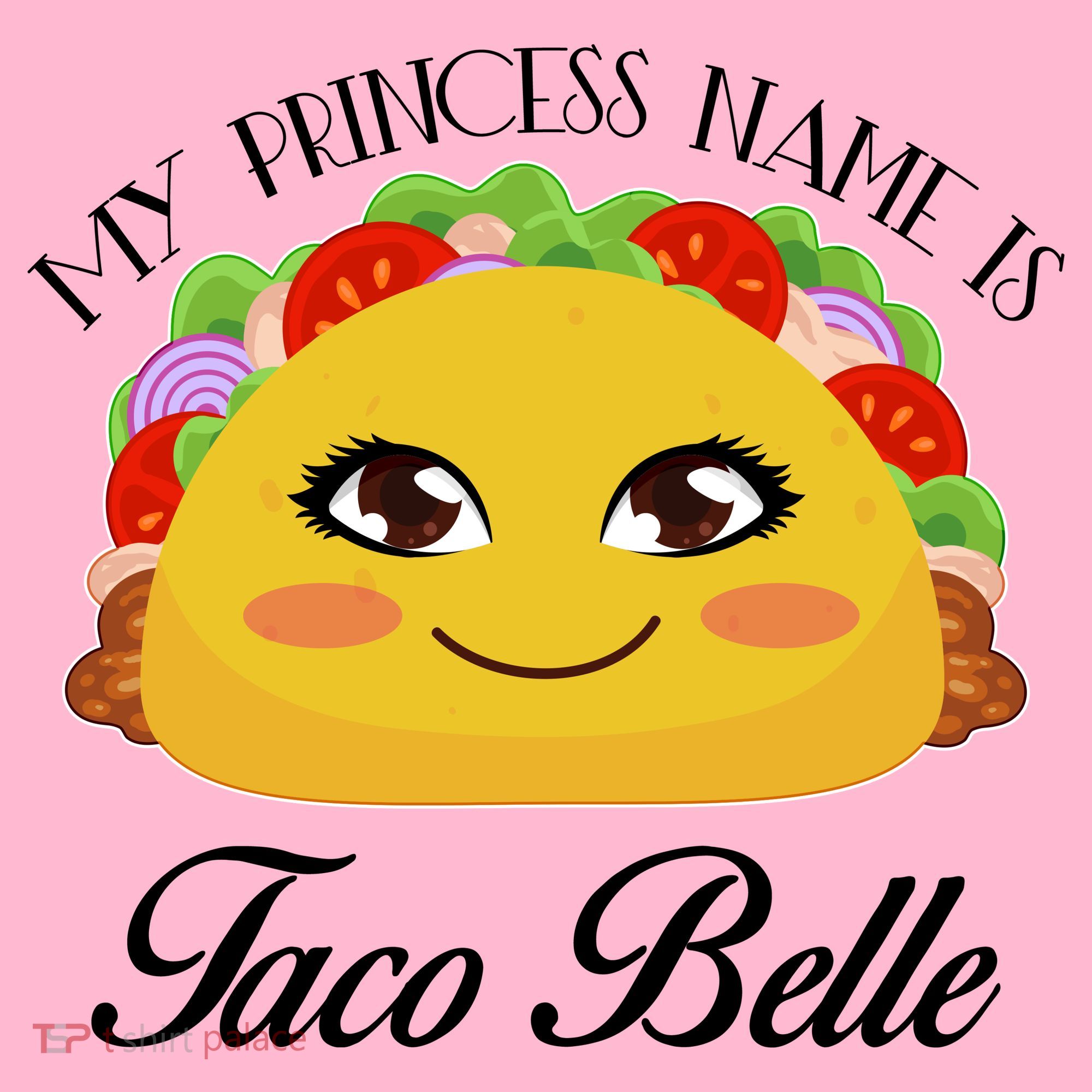 Funny My Princess Name is Taco Belle T-Shirt