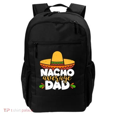 Funny Nacho Average Dad Backpack