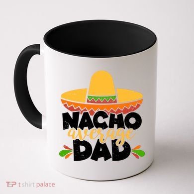 Funny Nacho Average Dad Coffee Mug