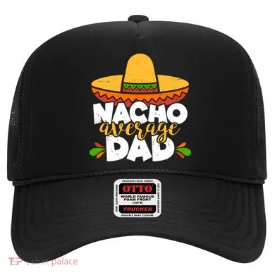Funny Nacho Average Dad Hat