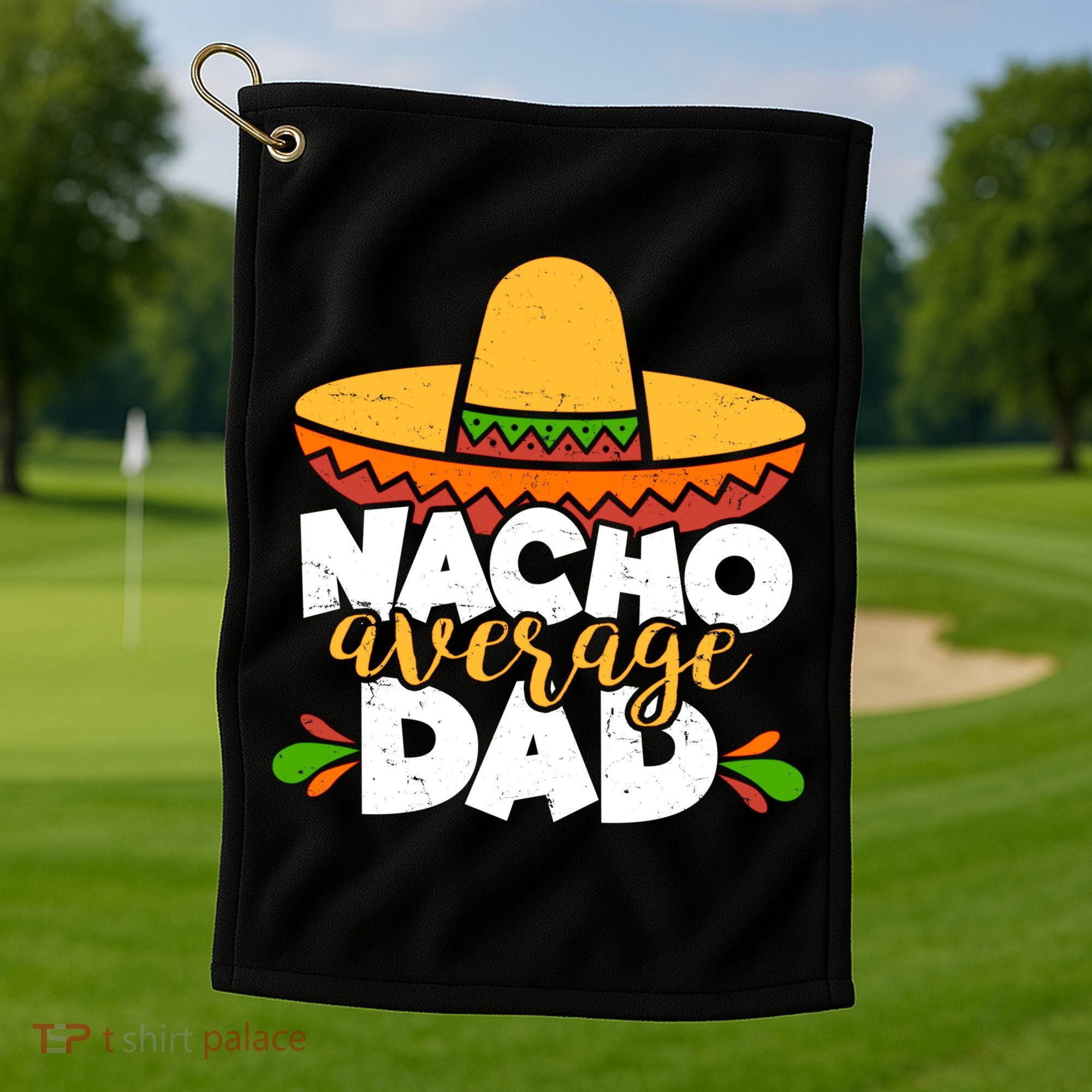 Funny Nacho Average Dad Golf Towel