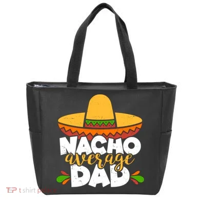 Funny Nacho Average Dad Tote Bag
