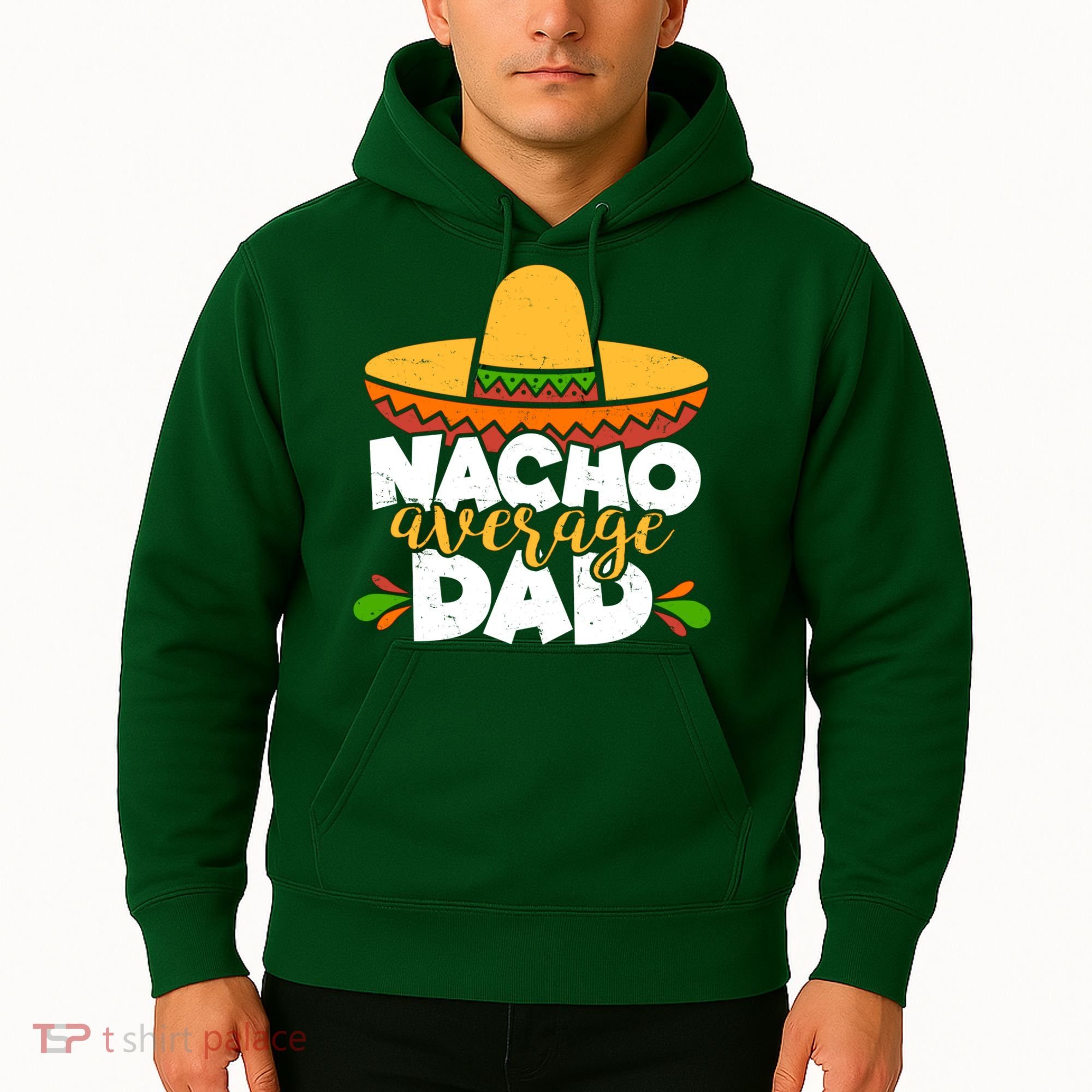 Funny Nacho Average Dad Hoodie