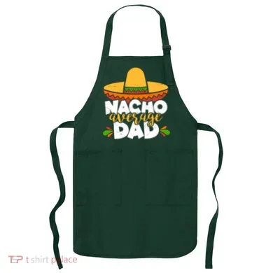 Funny Nacho Average Dad Apron