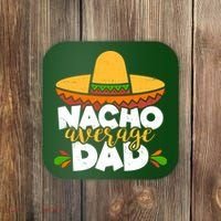 Funny Nacho Average Dad Coaster thumb 0