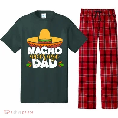 Funny Nacho Average Dad Pajama Set