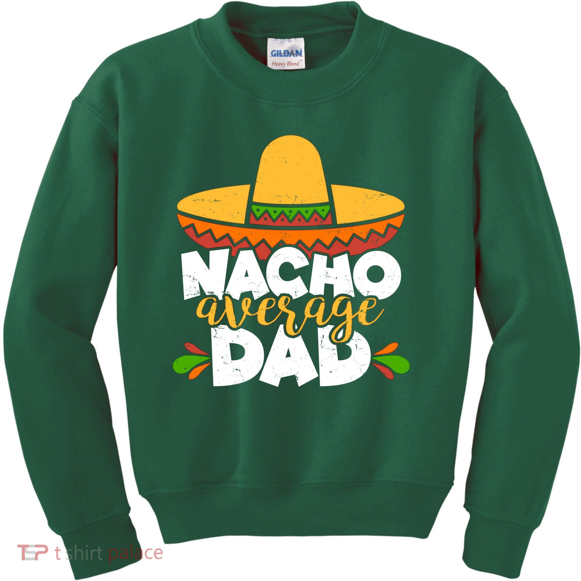 Funny Nacho Average Dad Kids Sweatshirt