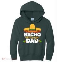 Funny Nacho Average Dad Kids Hoodie thumb 0