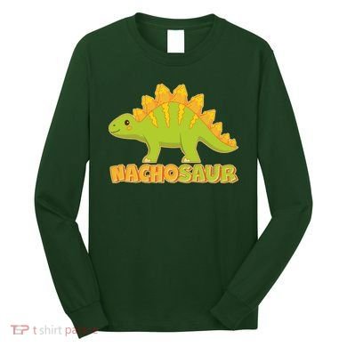 Funny Nachosaur Nacho Cheese Stegosaurus Dinosaur Long Sleeve Shirt