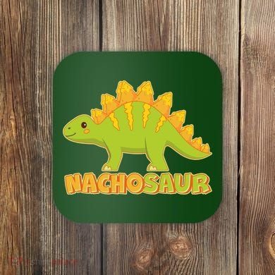Funny Nachosaur Nacho Cheese Stegosaurus Dinosaur Coaster